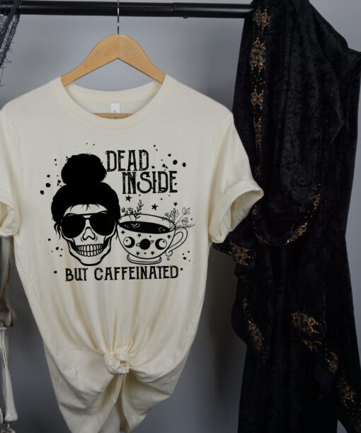 Dead Inside But Caffeinated CoffeeTea Halloween Shirt
