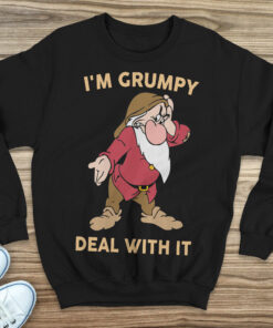 I'm Grumpy Deal With It Gift Man Woman Gift T- Shirt