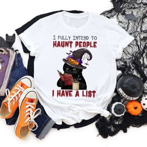 I Fully Intend To Haunt People Grumpy Witch Halloween Shirt