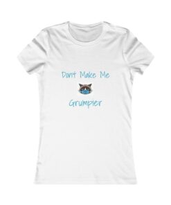 Grumpy Cat &quote Don't Make Me Grumpier Shirt