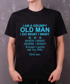 I am a Grumpy old man i do what i want, Funny gift Grumpy Halloween shirt