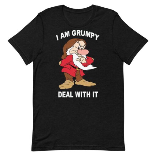 I Am Grumpy Deal With It Unisex T-Shirt