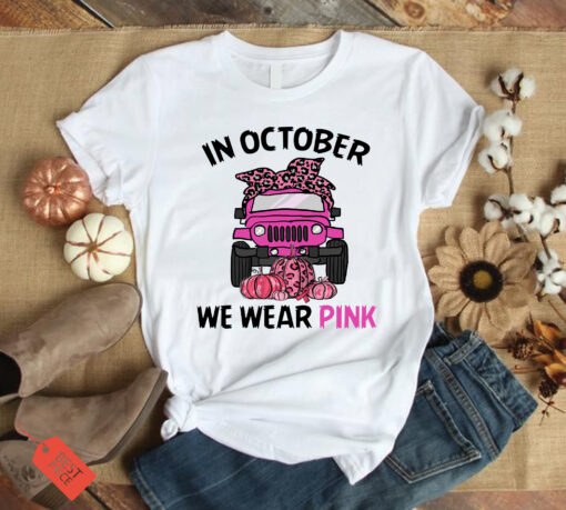 In October We Wear Pink Jeep Shirt