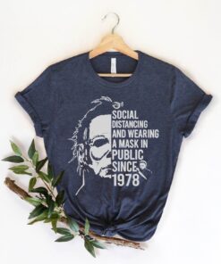 Michael Myers Anti Social Since 1978 shirts