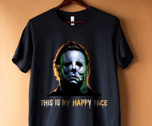 This Is My Happy Face Michael Myers Shirt