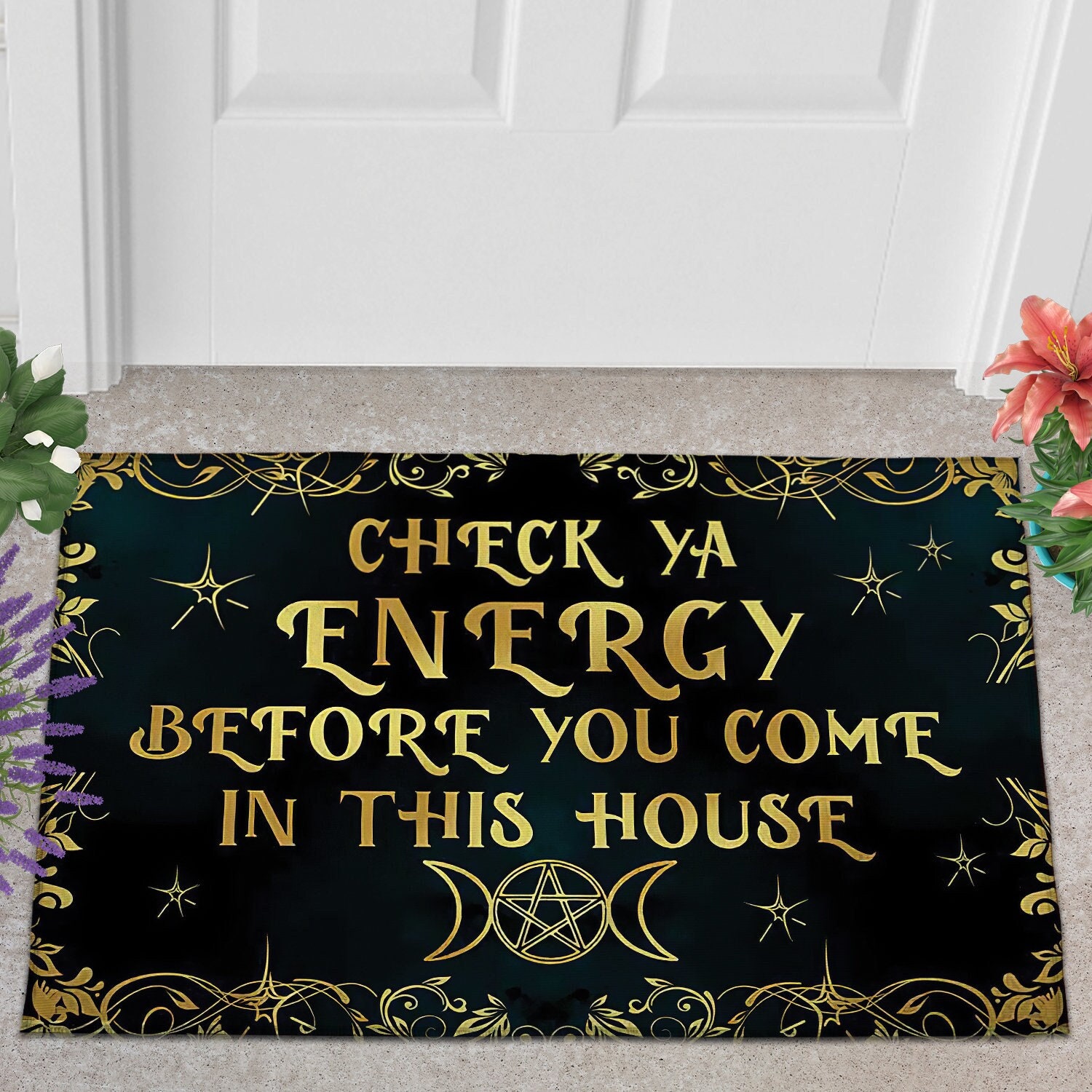 Check Ya Energy Before You Come In This House Witch Doormat