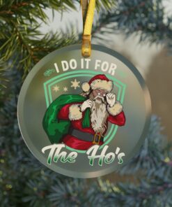 I Do It For The Ho’s Black Christmas Santa’s Favorite Ho Ornament