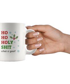 Ho Holy Shit What A Year Santa’s Favorite Mug