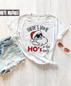 Santa’s Favorite Ho There’s Some Ho’s In This House Shirt