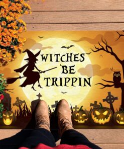 Witches Be Trippin Funny Halloween Decorations Witches Doormat