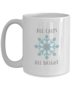 Christmas All calm all bright snowflake mug