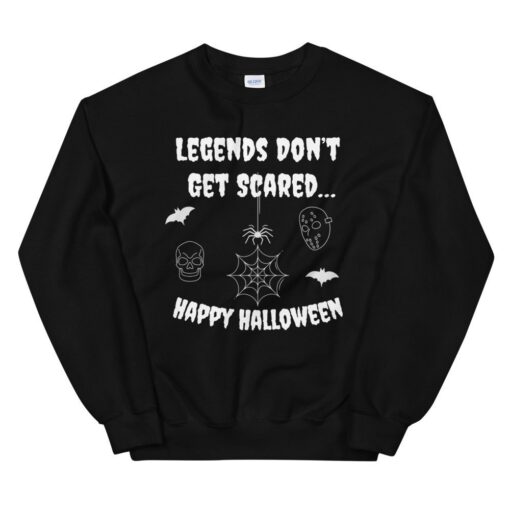Legends Don’t Get Scared Halloween Sweatshirt