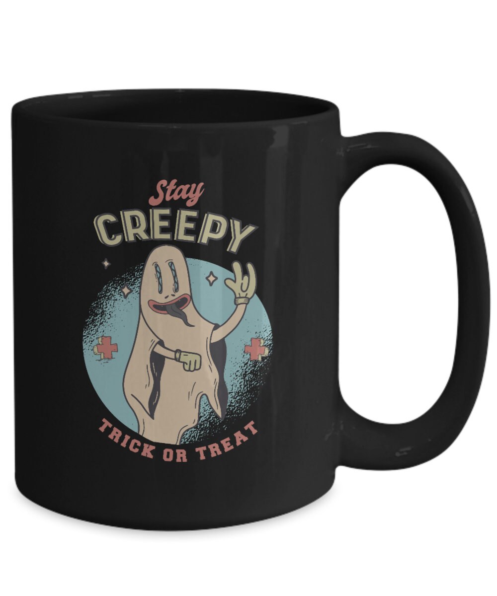 Stay Creepy Trick Or Treat Ceramic Coffee Mug