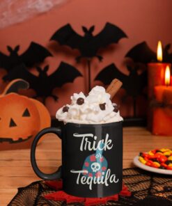 Trick or Tequila mug Funny Halloween Party mug