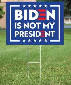BIDEN Is Not My President Let’s Go Brandon Yard Sign