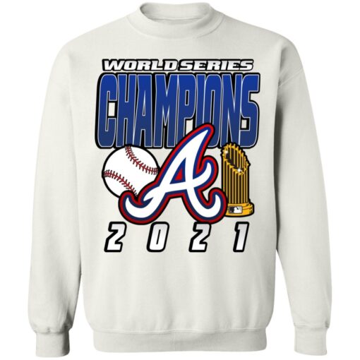 Champions Vintage Atlanta Braves 2021 World Series Sweatshirts