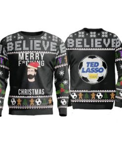 Christmas Believe Team Lasso F*ck Ugly Sweater