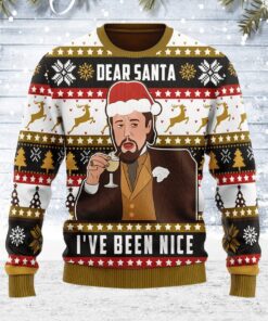Laughing Leo Dear Santa I’ve Been Nice Meme Christmas Ugly Sweater