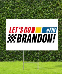 Let’s Go Brandon #FJB Funny Chant Racing Yard Sign