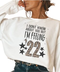 New Years Eve I’m Feeling 22 Year Shirt