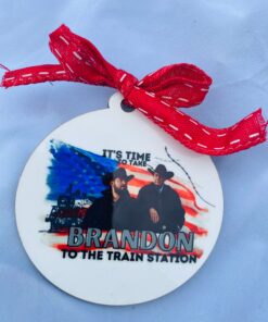 Yellowstone Let’s Go Brandon Take To Train Station Ornament