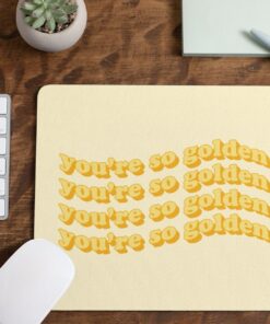 You’re So Golden Mousepad Harry Styles Funky Office Decor