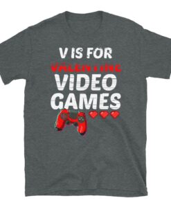 Funny Shirt Anti Valentines Day Gift For Gamer Valentines Day Shirt