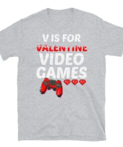 Funny Shirt Anti Valentines Day Gift For Gamer Valentines Day Shirt