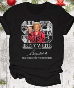 Thank You For Being A Friend 1922-2021 Betty White Birthday Shirt