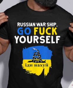 Russian War Ship Go Fuck Yourself No In Ukraine Shirt