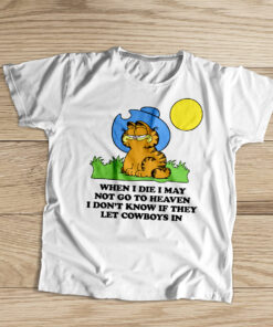 When I Die May Not Go To Heaven Garfield Gay T Shirt