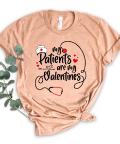 My Patients Are Valentines Day Nurse Shirt