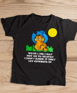 When I Die May Not Go To Heaven Garfield Gay T Shirt
