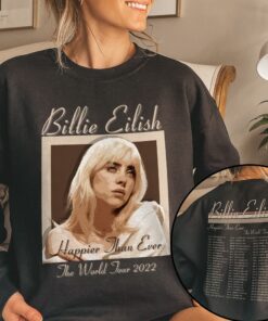 Billie Eilish 2022 Happier Than Ever The World Tour Unisex Sweatshirt