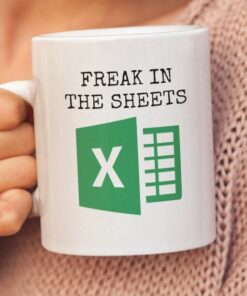 Freak In The Sheets Spreadsheet Funny Accountant Excel Tax Season Mug