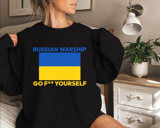 Go F*ck Yourself Russian Warship Anti Putin Stop The War Shirt