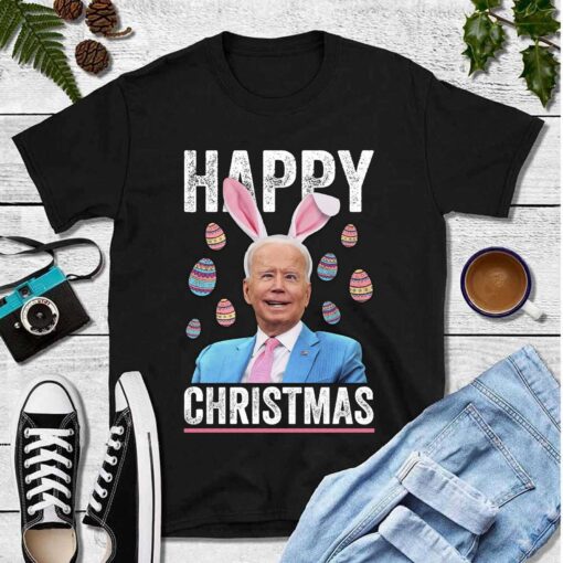 Happy Christmas Joe Biden Easter 2022 Unisex T Shirt