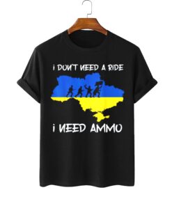 I Don’t Need A Ride Ammo Volodymyr Zelensky Shirt