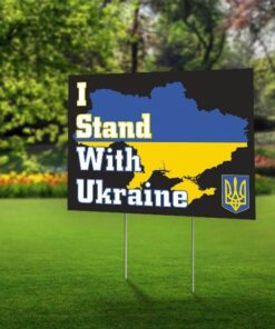 I Stand With Ukraine Protect World Peace Yard Sign
