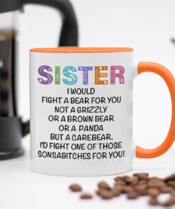 I’d Fight A Bear For You Sister Mug