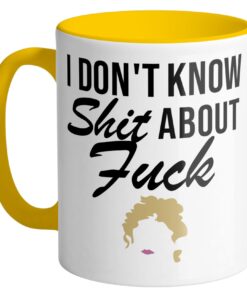 I Don’t Know Shit About Fuck 11 Oz Ruth Langmore Coffee Mug