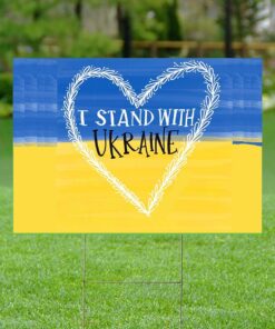 I Stand With Ukraine Save Yard Sign