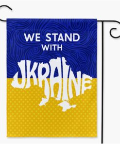 We Stand With Ukraine Garden Flag House World Peace Support