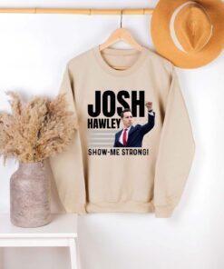 Josh Hawley Show-Me Strong American Shirt