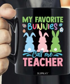 My Favorite Bunnies Call Me Teacher Classroom Bunny Easter Mug