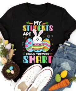 My Students Are Eggs Tremely Smart Easter Teacher Shirt