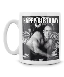 Nic Cage Nicholas Sexy Happy Birthday Mug