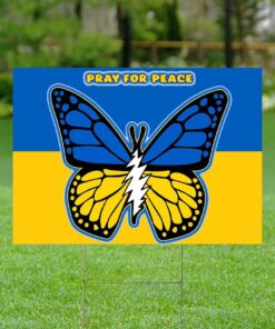 Pray For Ukraine I Stand With Protect World Peace Yard Sign