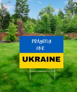Praying For Ukraine Yard Sign