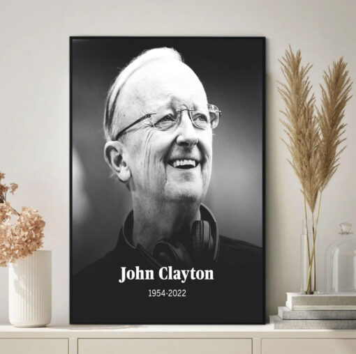 RIP John Clayton 1954 2022 Thank You For The Memories Poster